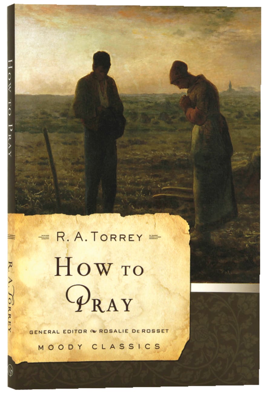How to Pray (Moody Classic Series) Paperback