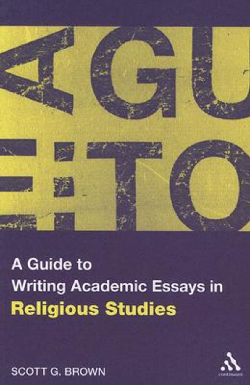 A Guide to Writing Academic Essays in Religious Studies Paperback