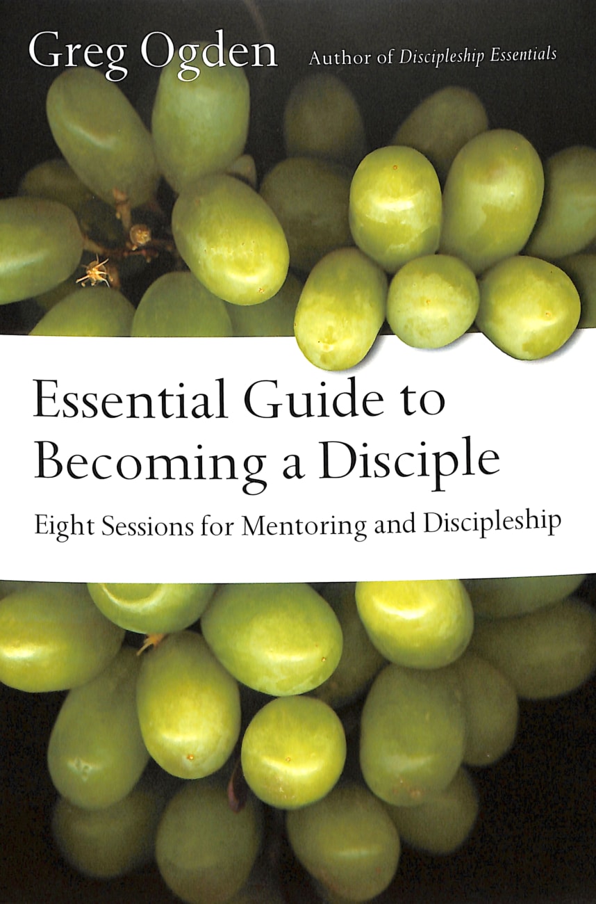 Essential Guide to Becoming a Disciple (The Essentials Set Series) Paperback