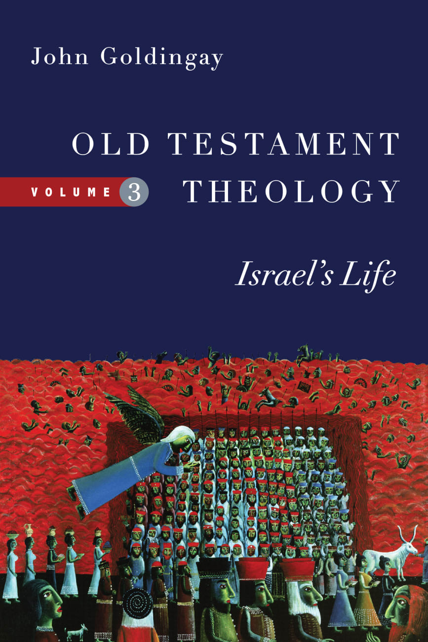 Old Testament Theology: Israel's Life (#3 in Old Testament Theology Series) Paperback