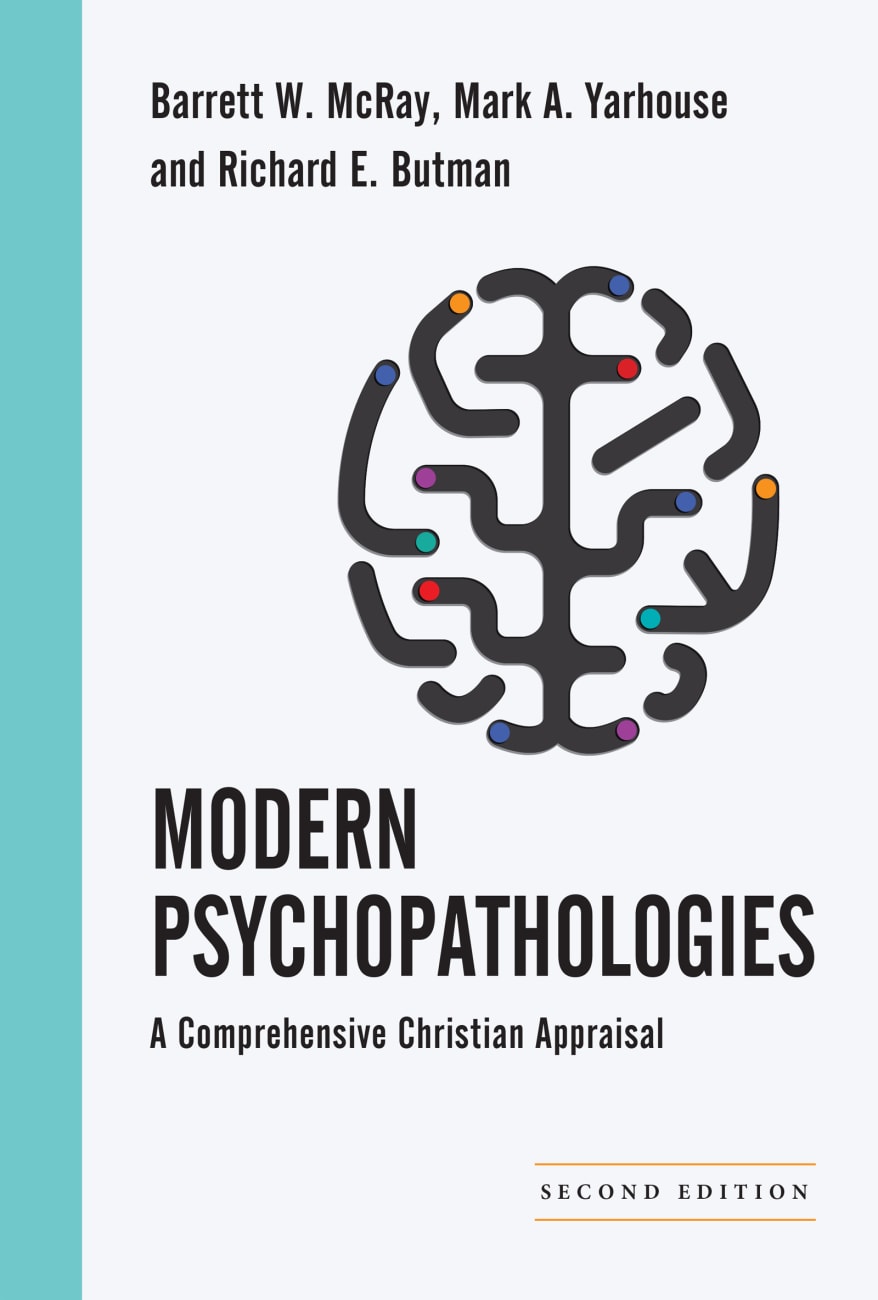 Modern Psychopathologies (2nd Edition) (Christian Association For Psychological Studies Books Series) Hardback