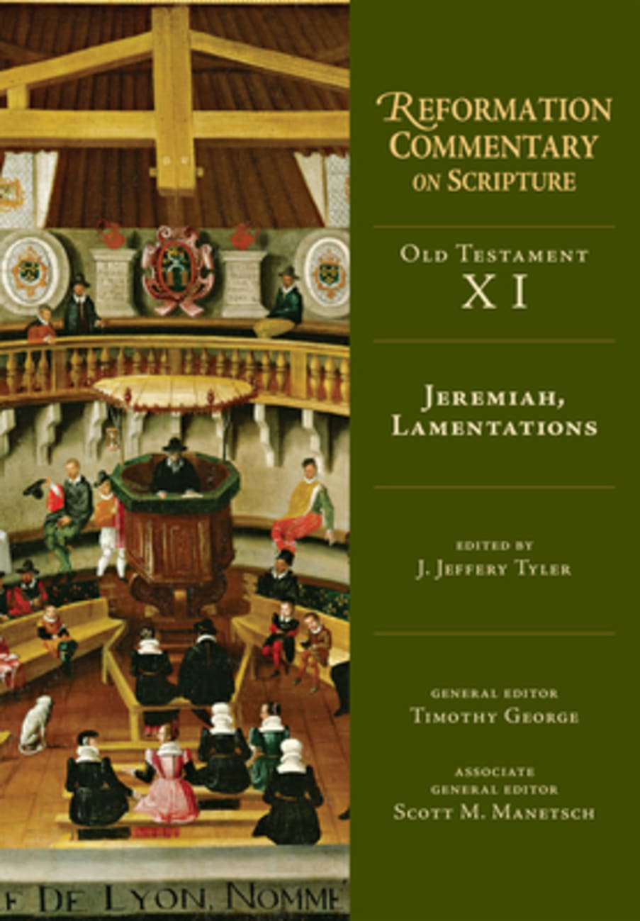 Jeremiah, Lamentations (Reformation Commentary On Scripture Series) Hardback