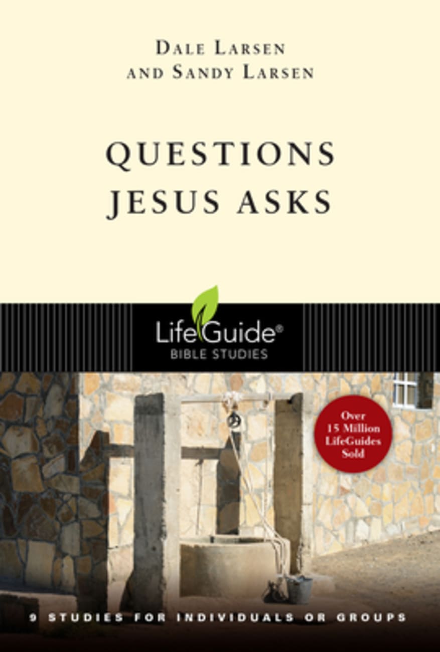 Questions Jesus Asks (Lifeguide Bible Study Series) Paperback