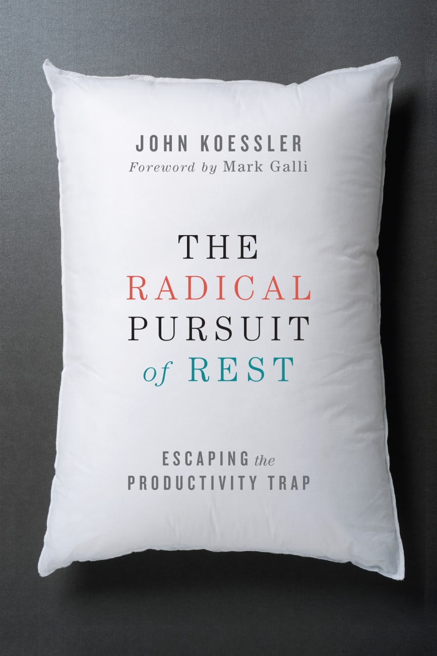 The Radical Pursuit of Rest Paperback