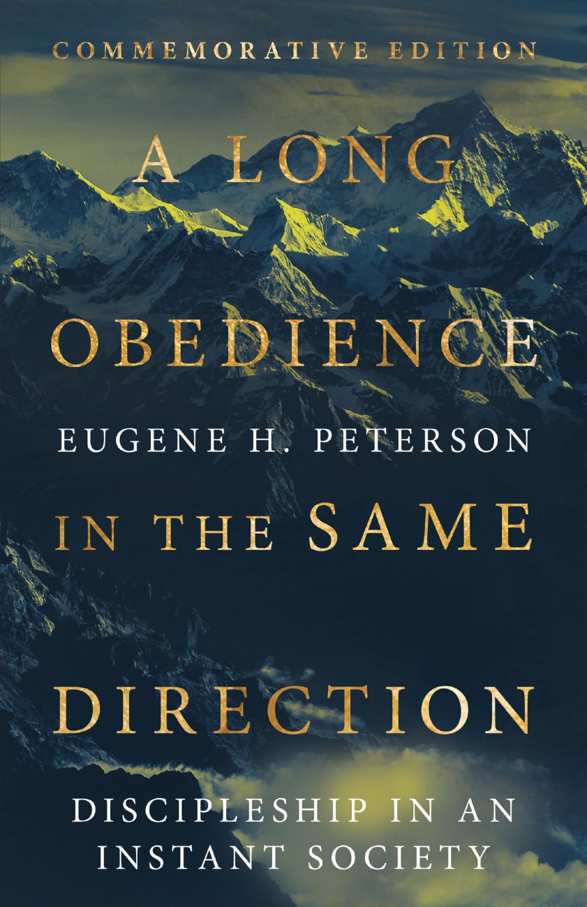 A Long Obedience in the Same Direction: Discipleship in An Instant Society Hardback