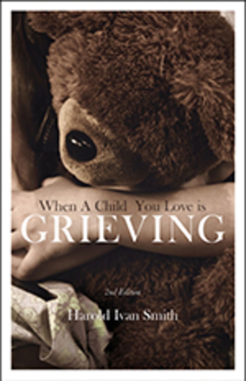 When a Child You Love is Grieving Paperback