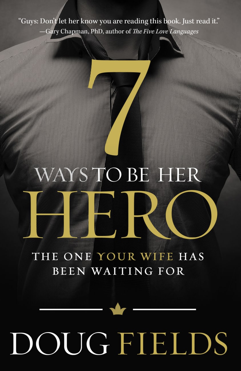 7 Ways to Be Her Hero Paperback