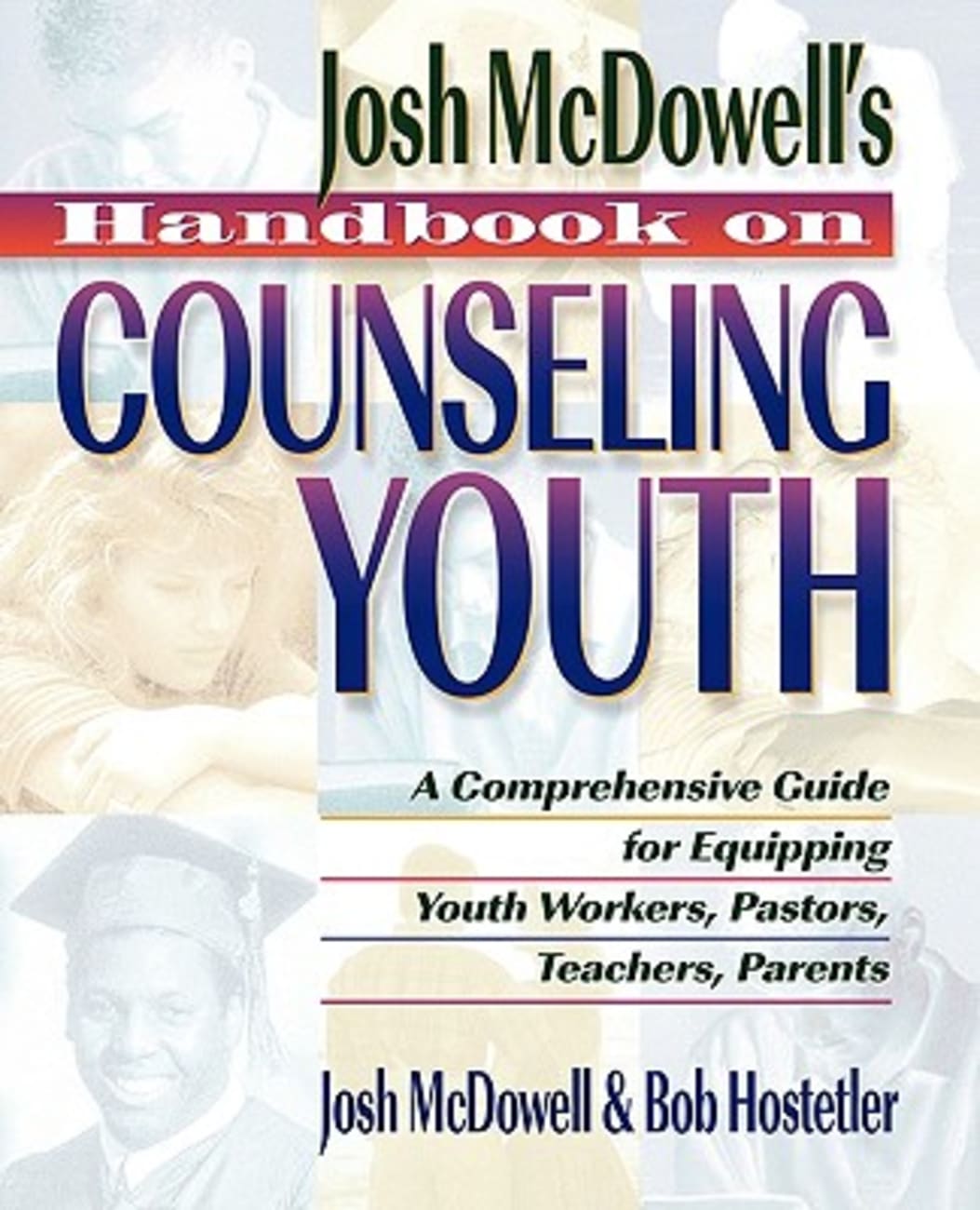 Josh Mcdowell's Handbook on Counseling Youth Paperback