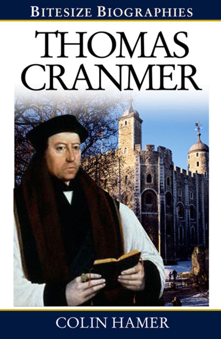 Thomas Cranmer (Bitesize Biographies Series) Paperback