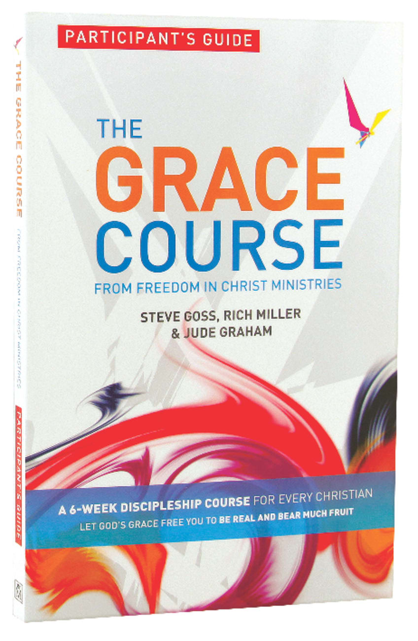 The Grace Course (Participant's Guide) (The Grace Course) Paperback