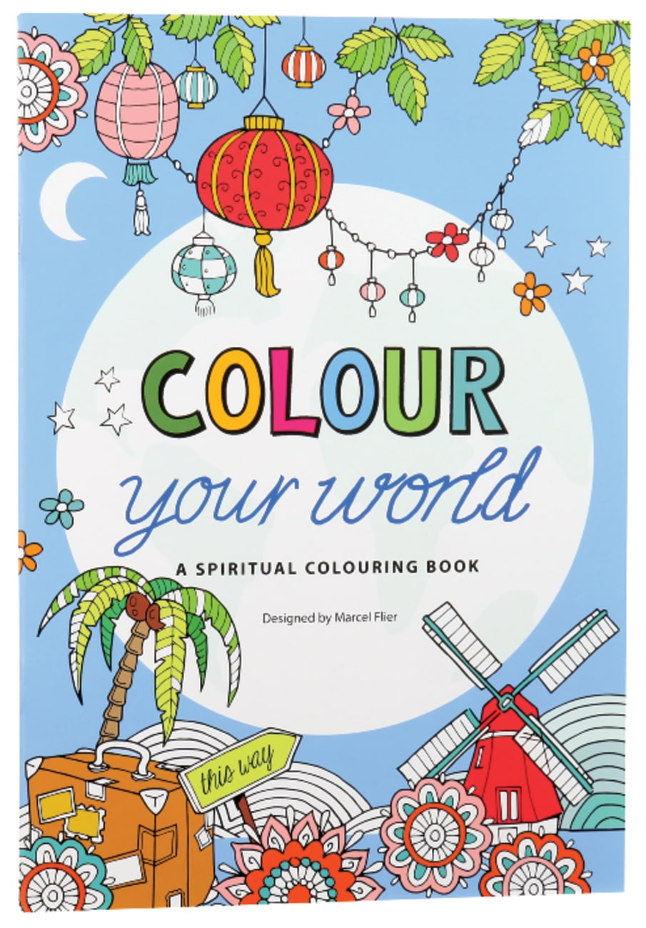 Colour Your World - a Spiritual Colouring Book (Adult Coloring Books Series) Paperback