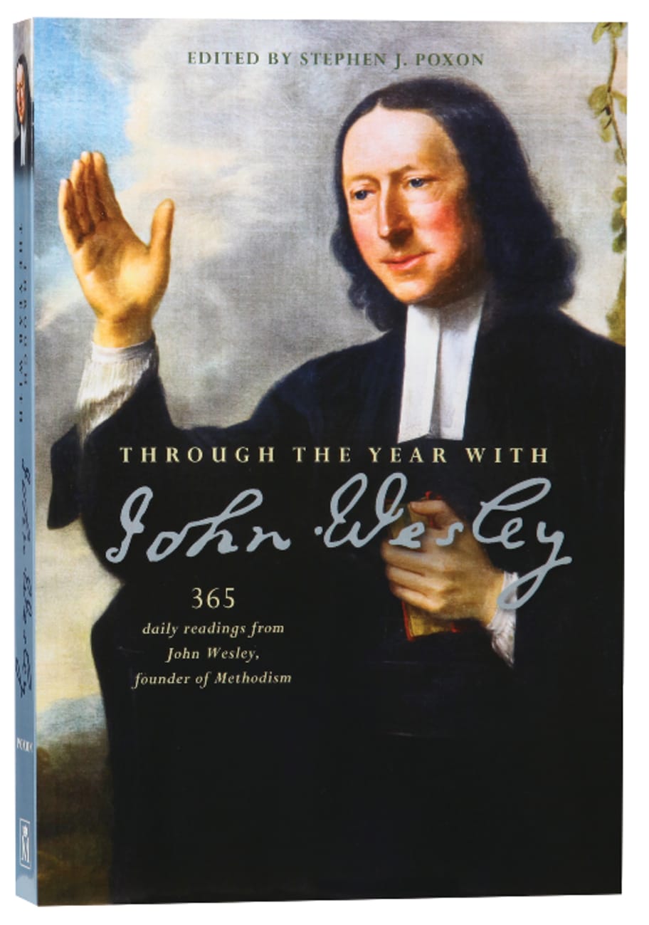 Through the Year With John Wesley: 365 Daily Readings Hardback