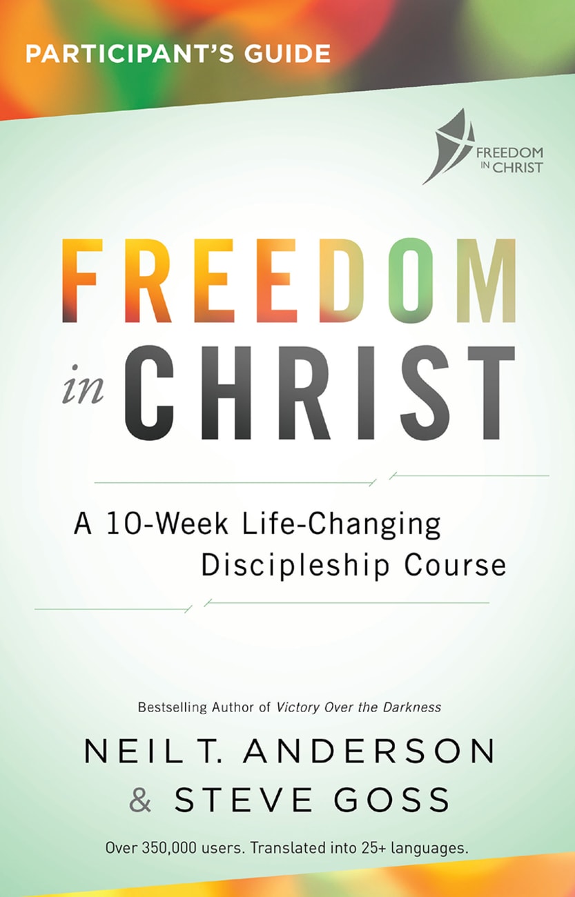 Freedom in Christ Participant's Guide (Freedom In Christ Course) Paperback