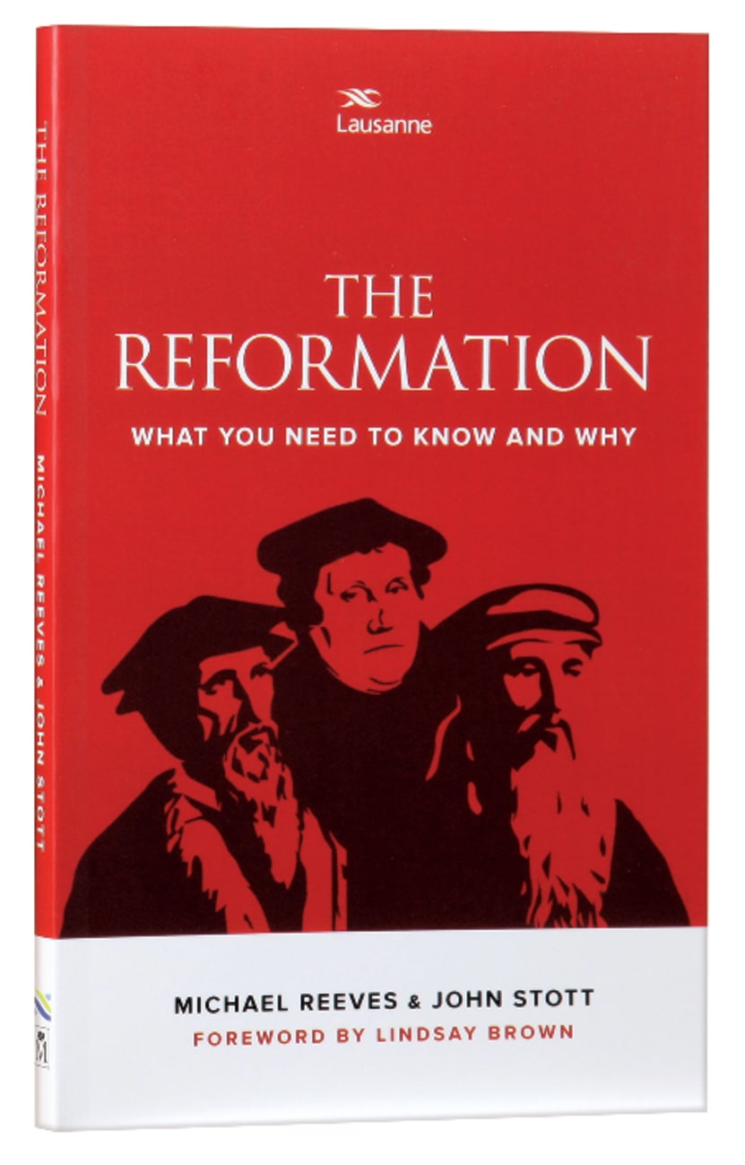 The Reformation: What You Need to Know and Why Paperback