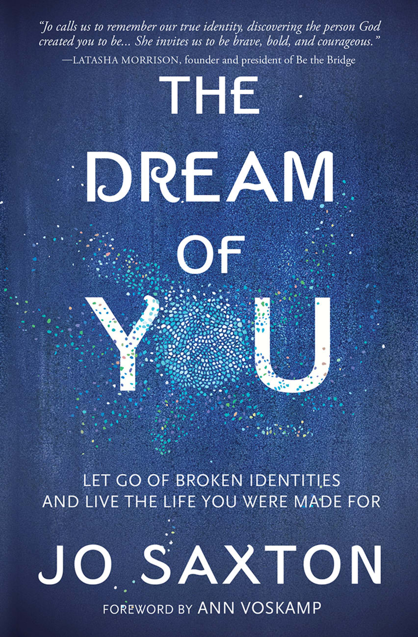 Dream of You: Let Go of Broken Identities and Live the Life You Were Made For Paperback