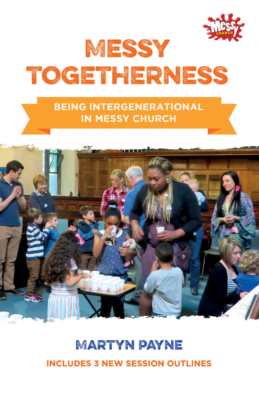 Messy Togetherness (Messy Church Series) Paperback