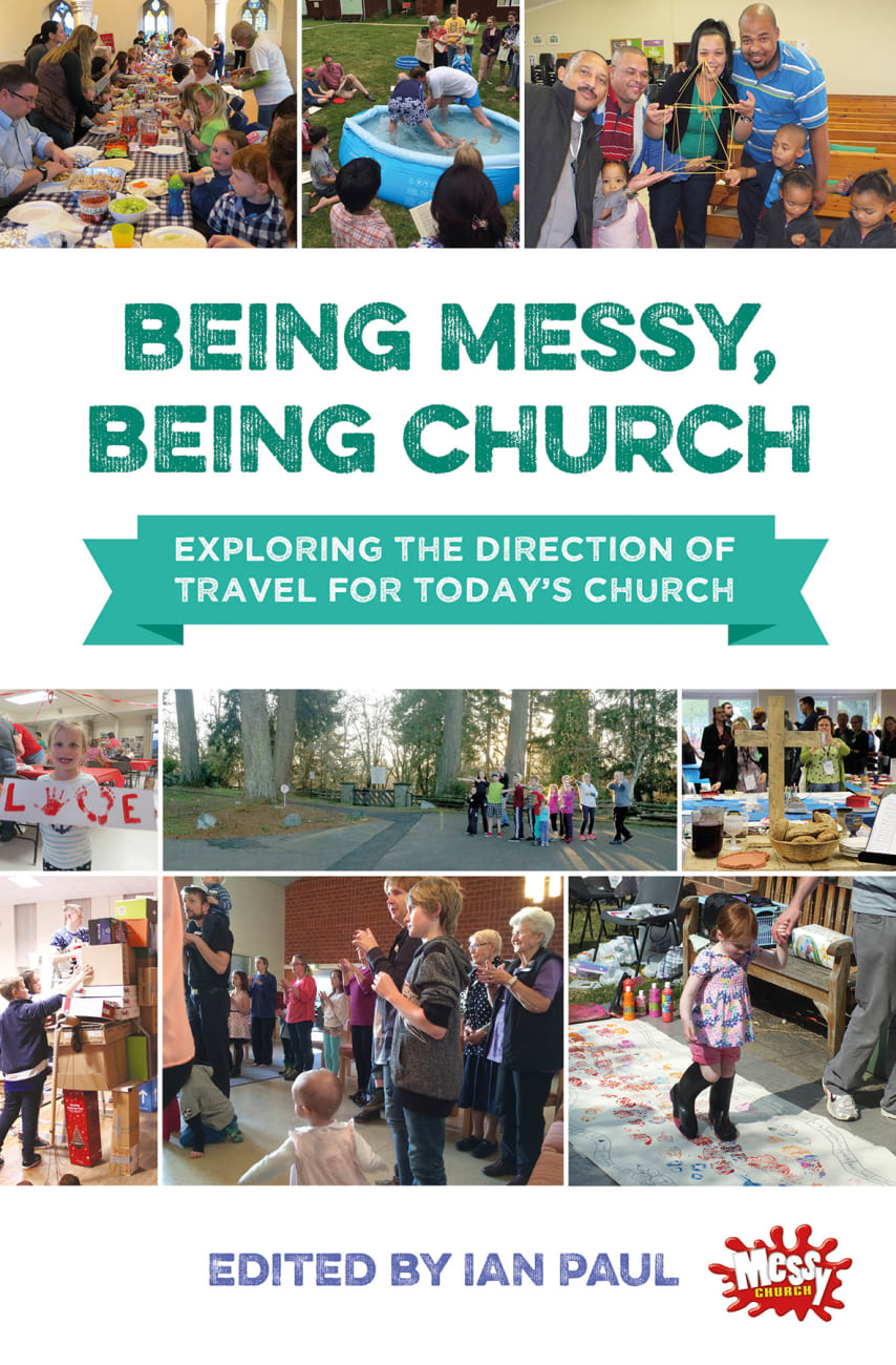 Being Messy, Being Church (Messy Church Series) Paperback