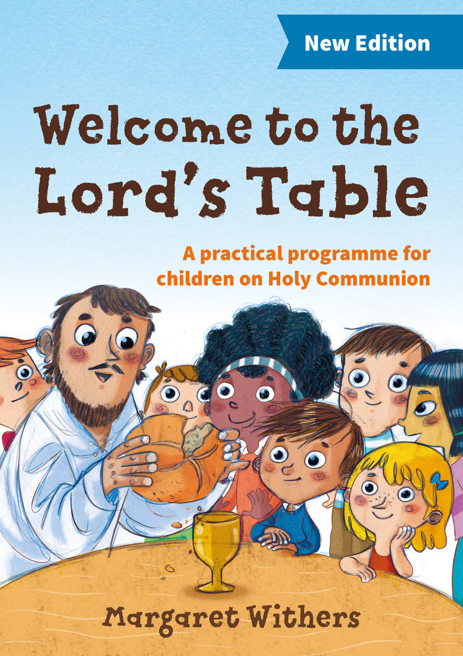 Welcome to the Lord's Table: A Practical Programme For Children on Holy Communion A4 PB Format