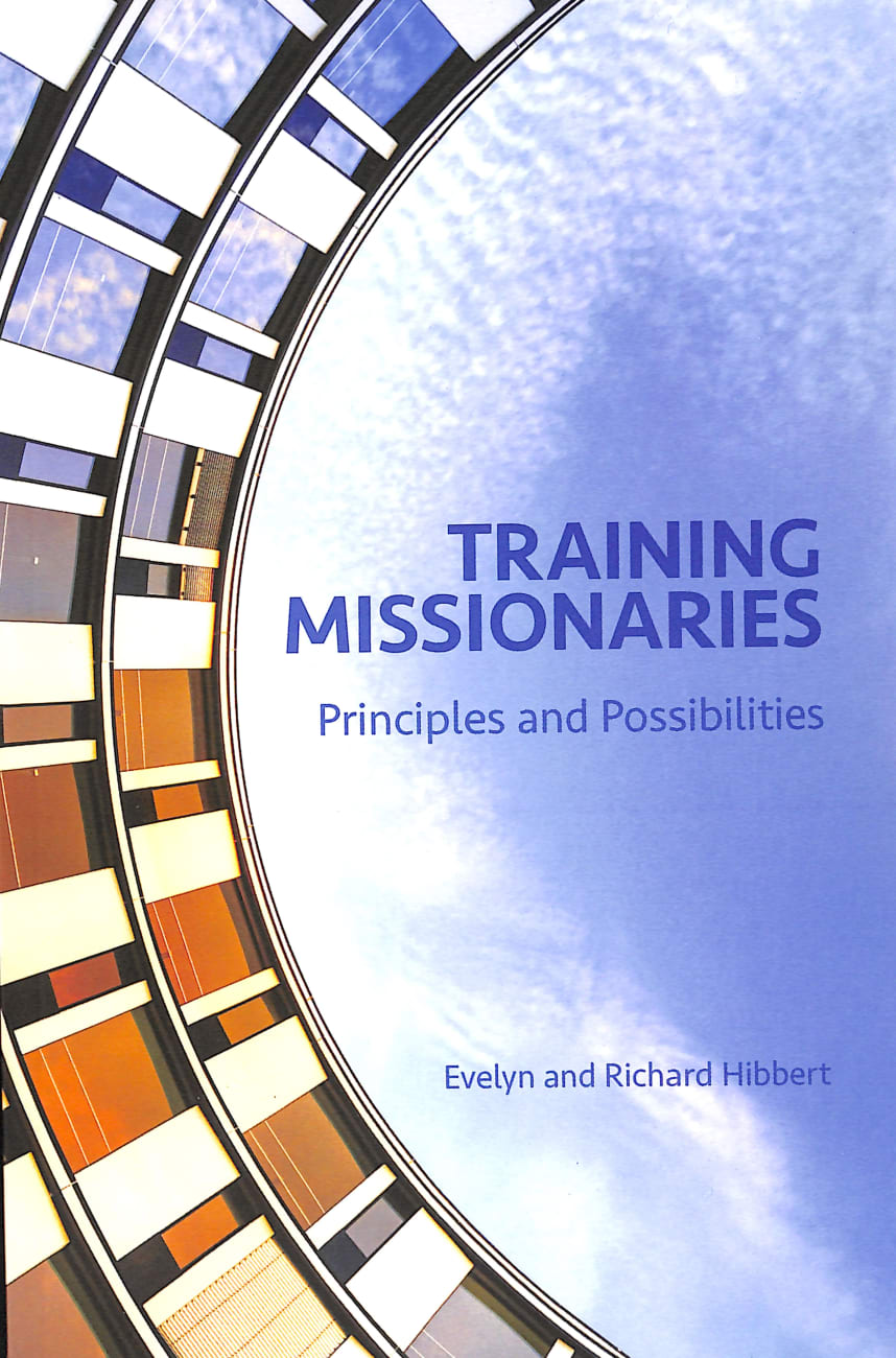 Training Missionaries: Principles and Possibilities Paperback