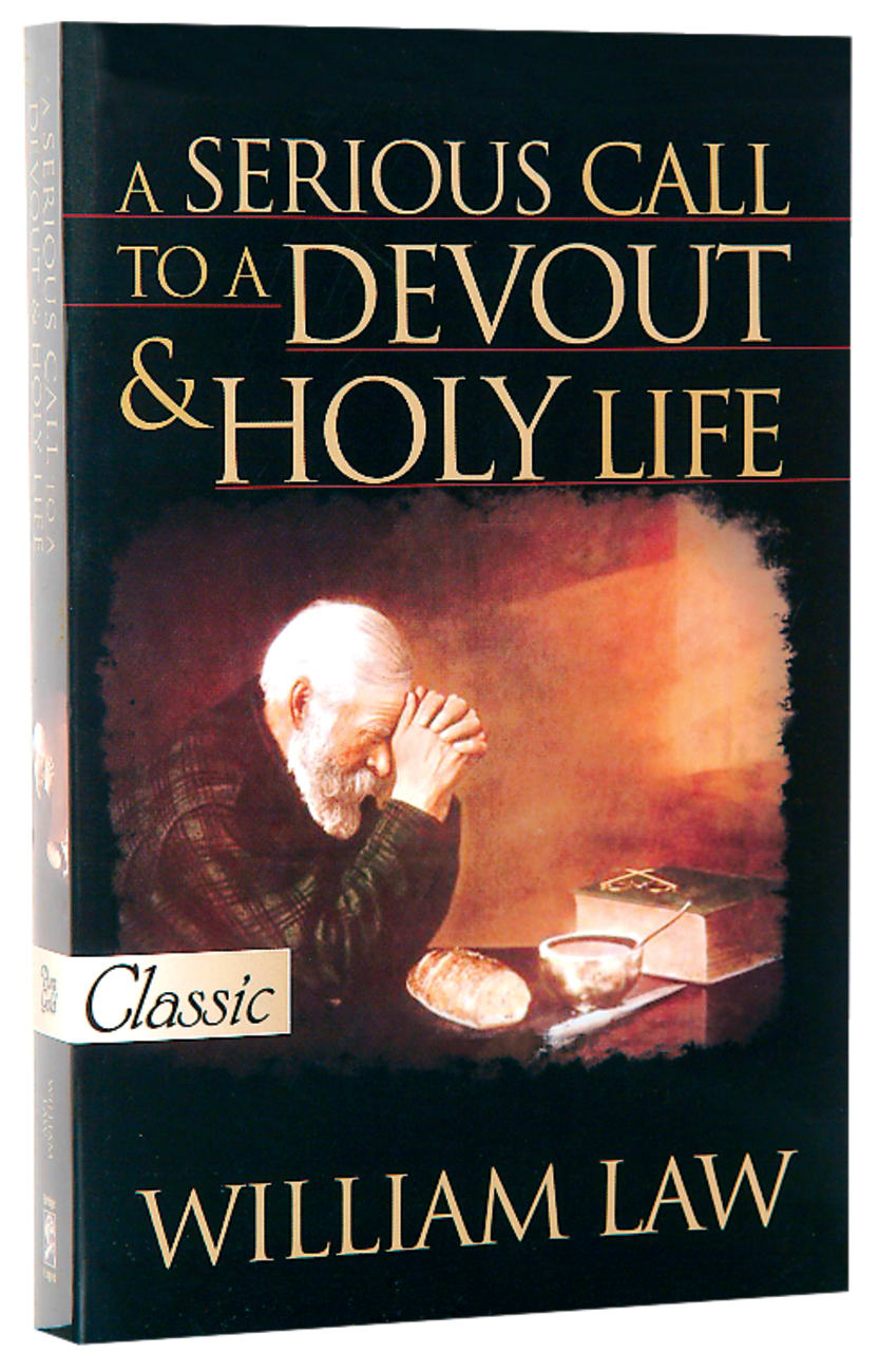 A Serious Call to a Devout and Holy Life (Pure Gold Classics Series) Paperback