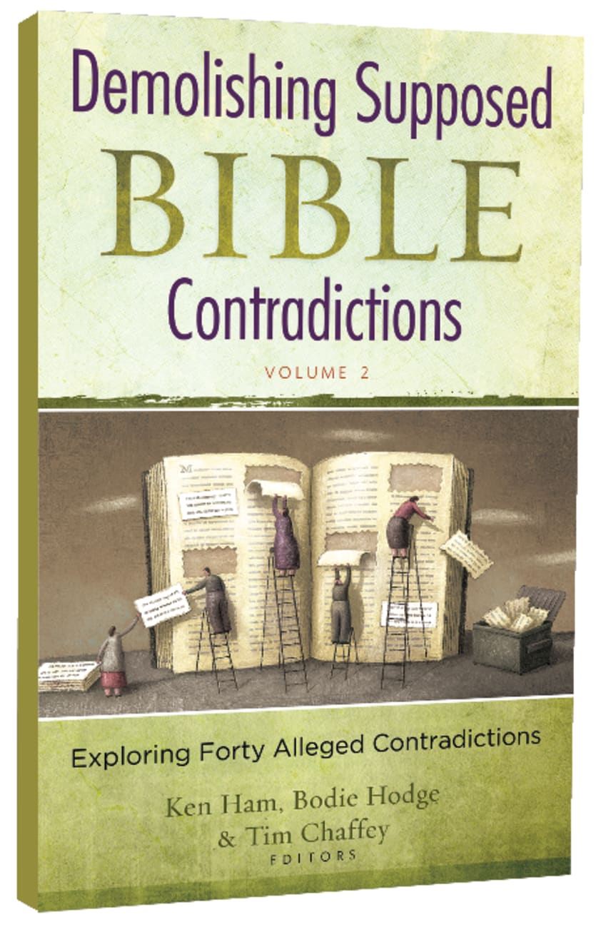 Demolishing Supposed Bible Contradictions (Vol 2) Paperback
