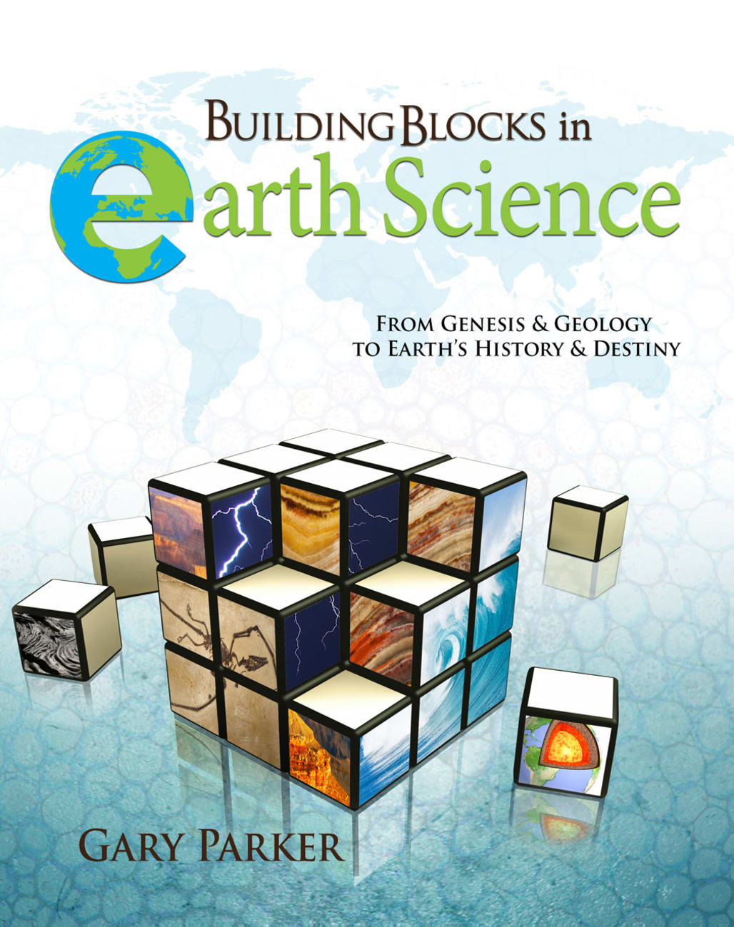 Building Blocks in Earth Science: From Genesis & Geology to Earth's History & Destiny Paperback