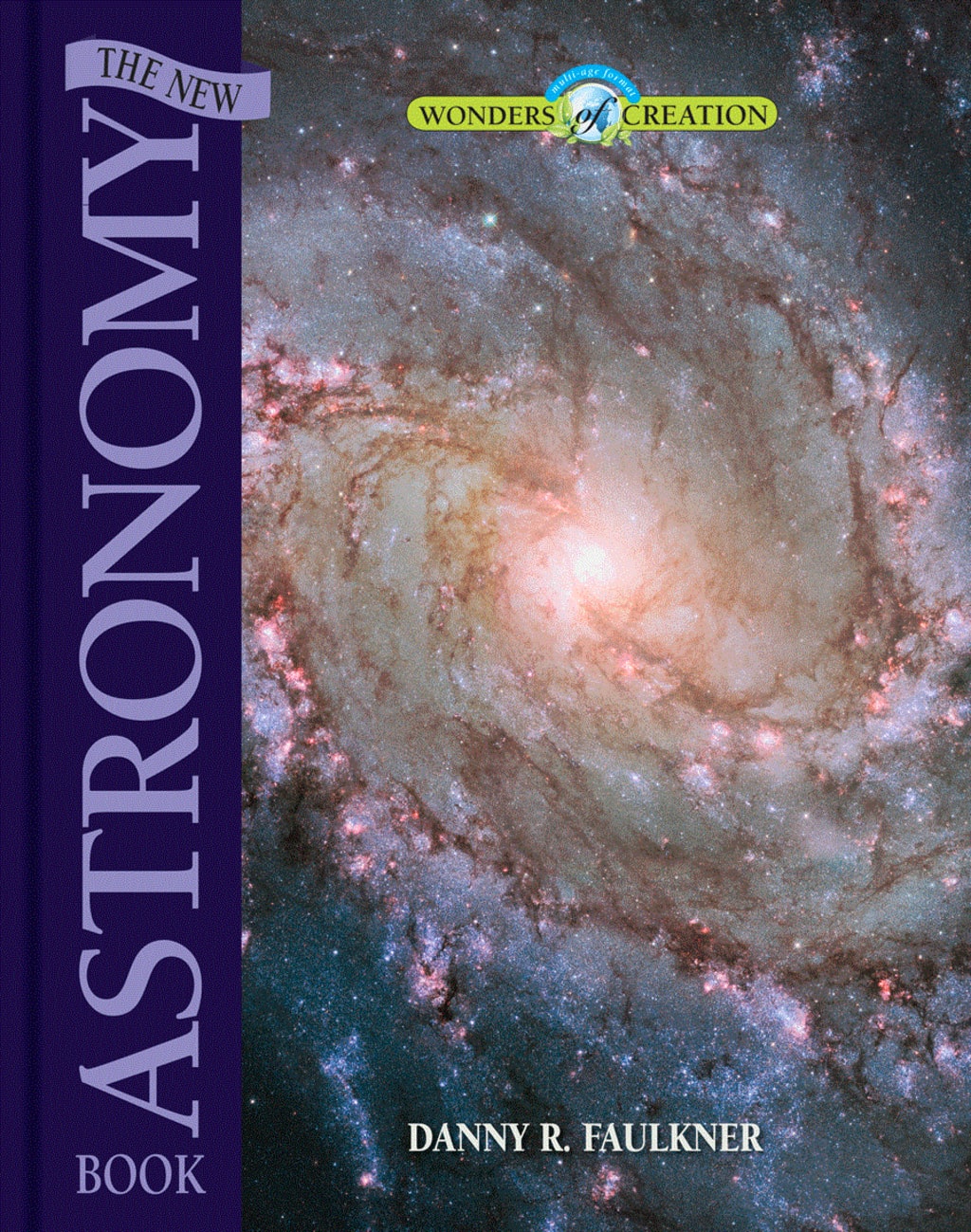 The New Astronomy Book (Wonders Of Creation Series) Hardback