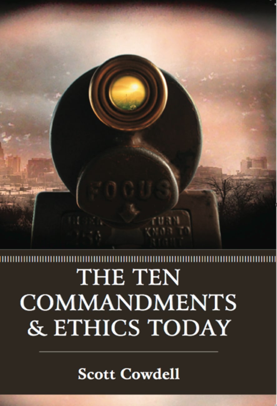The Ten Commandments & Ethics Today Paperback