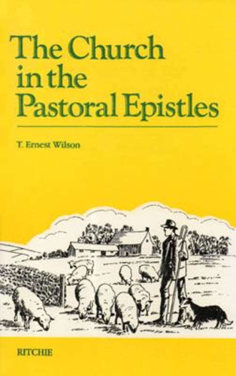The Church in the Pastoral Epistles Paperback