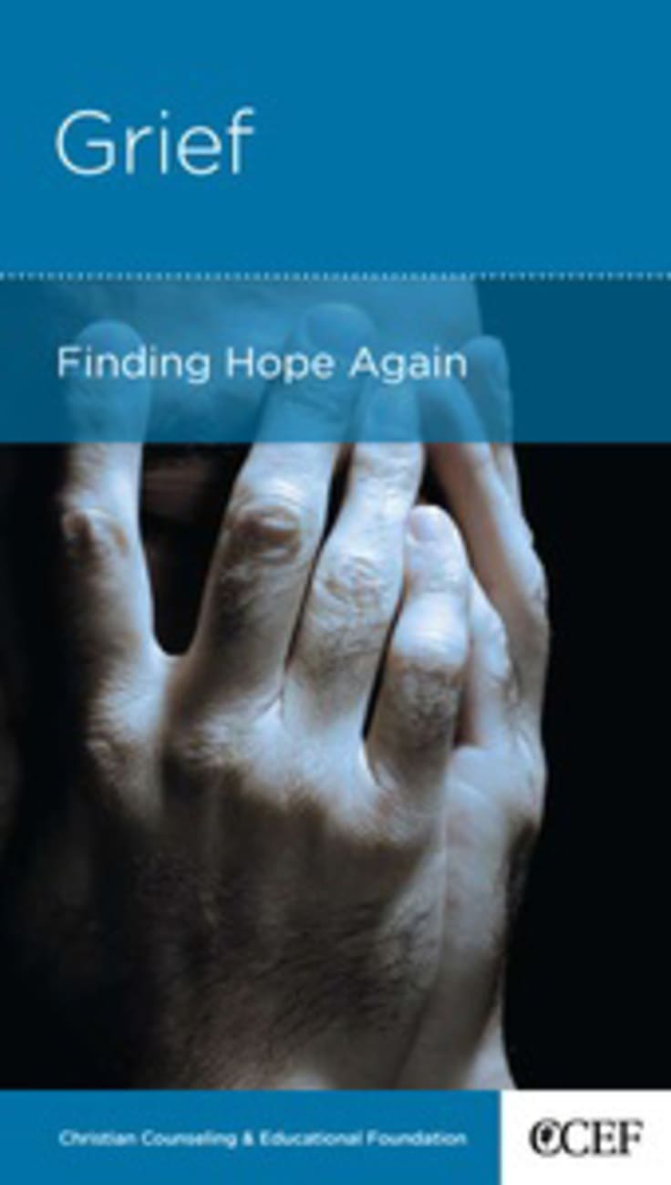 Grief: Finding Hope Again (Personal Change Minibooks Series) Booklet