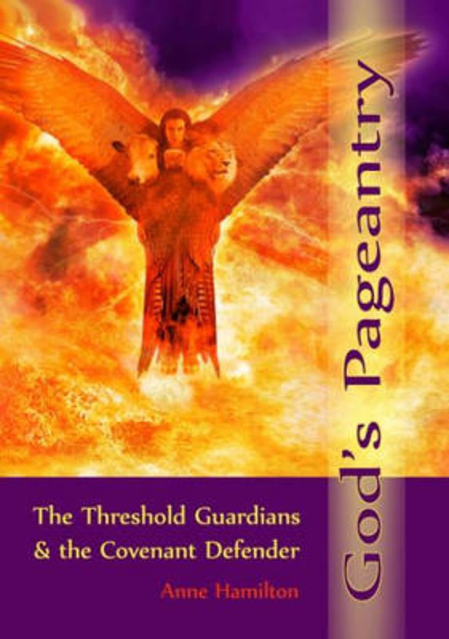 God's Pageantry: The Threshold Guardians and the Covenant Defender Paperback