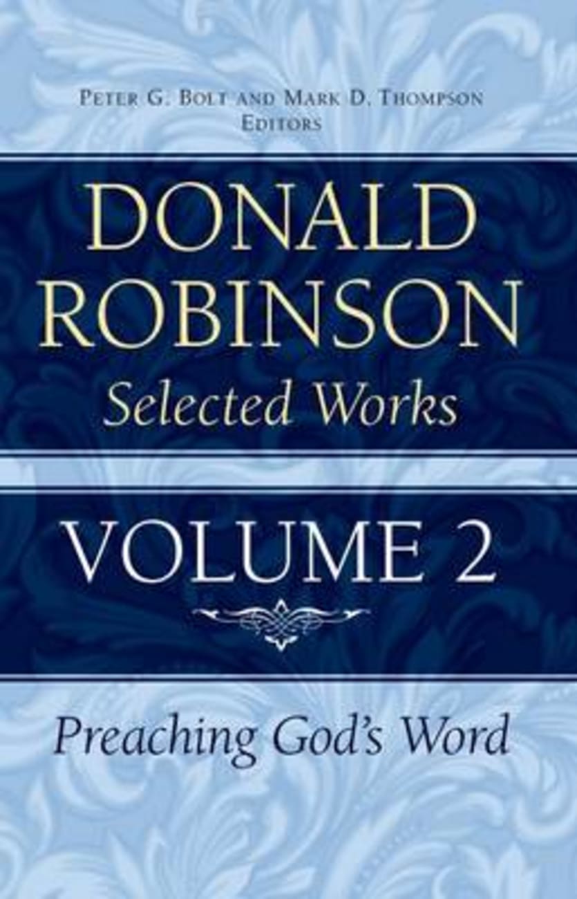 Preaching God's Word (#02 in Donald Robinson Selected Works Series) Hardback