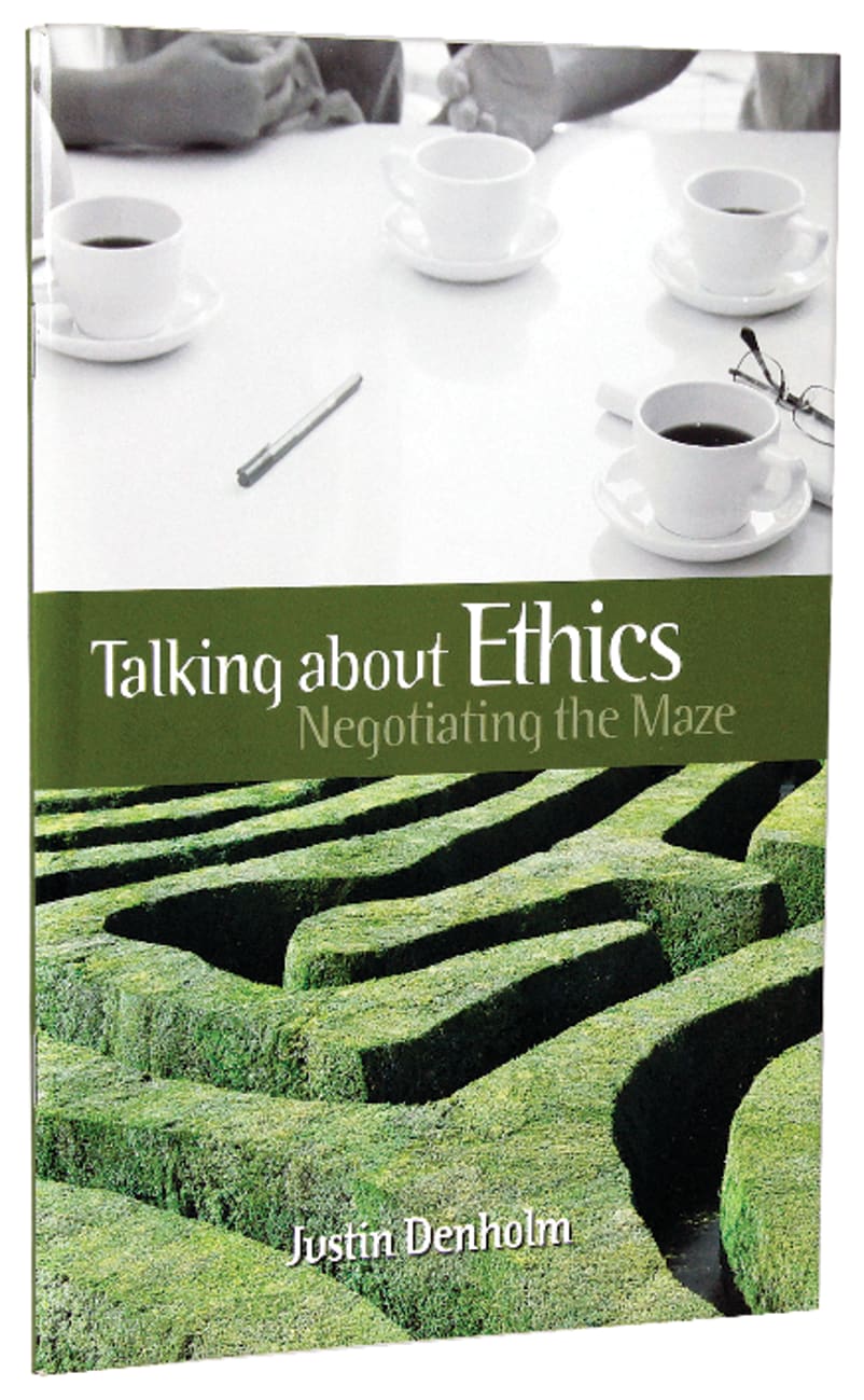 Talking About Ethics: Negotiating the Maze Paperback