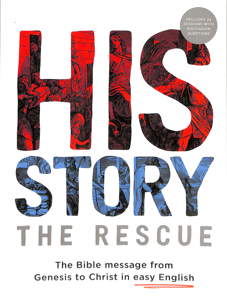 His Story, the Rescue: The Bible Message From Genesis to Christ in Easy English Paperback