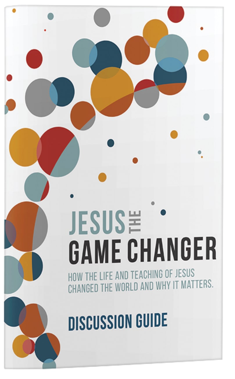Jesus the Game Changer (Discussion Guide) Paperback