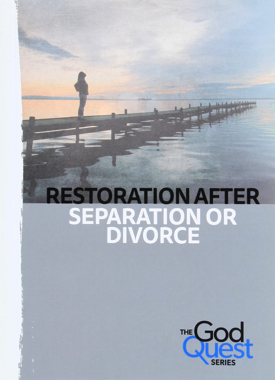 Restoration After Separation Or Divorce (#11 in The God Quest Series) Booklet