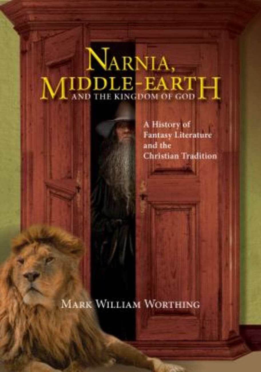 Narnia, Middle-Earth and the Kingdom of God Paperback