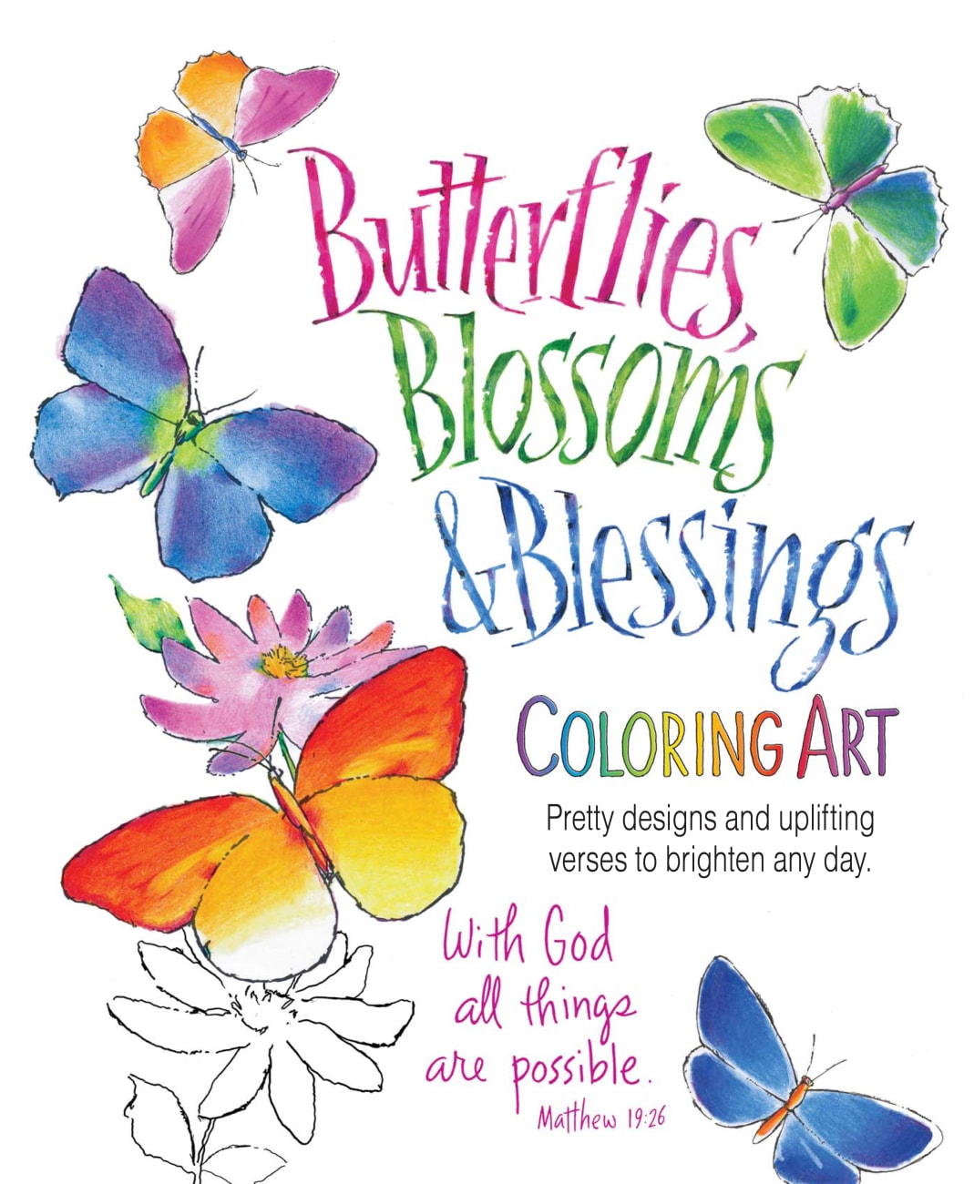 Butterflies, Blossoms & Blessings Coloring Art: Pretty Designs and Uplifting Verses to Brighten Any Day (Adult Coloring Books Series) Paperback