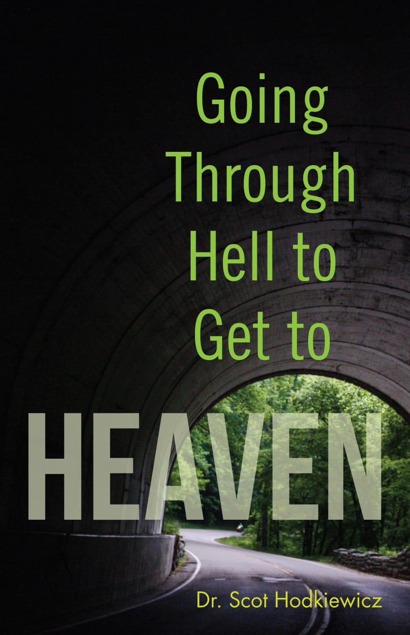 Going Through Hell to Get to Heaven Paperback