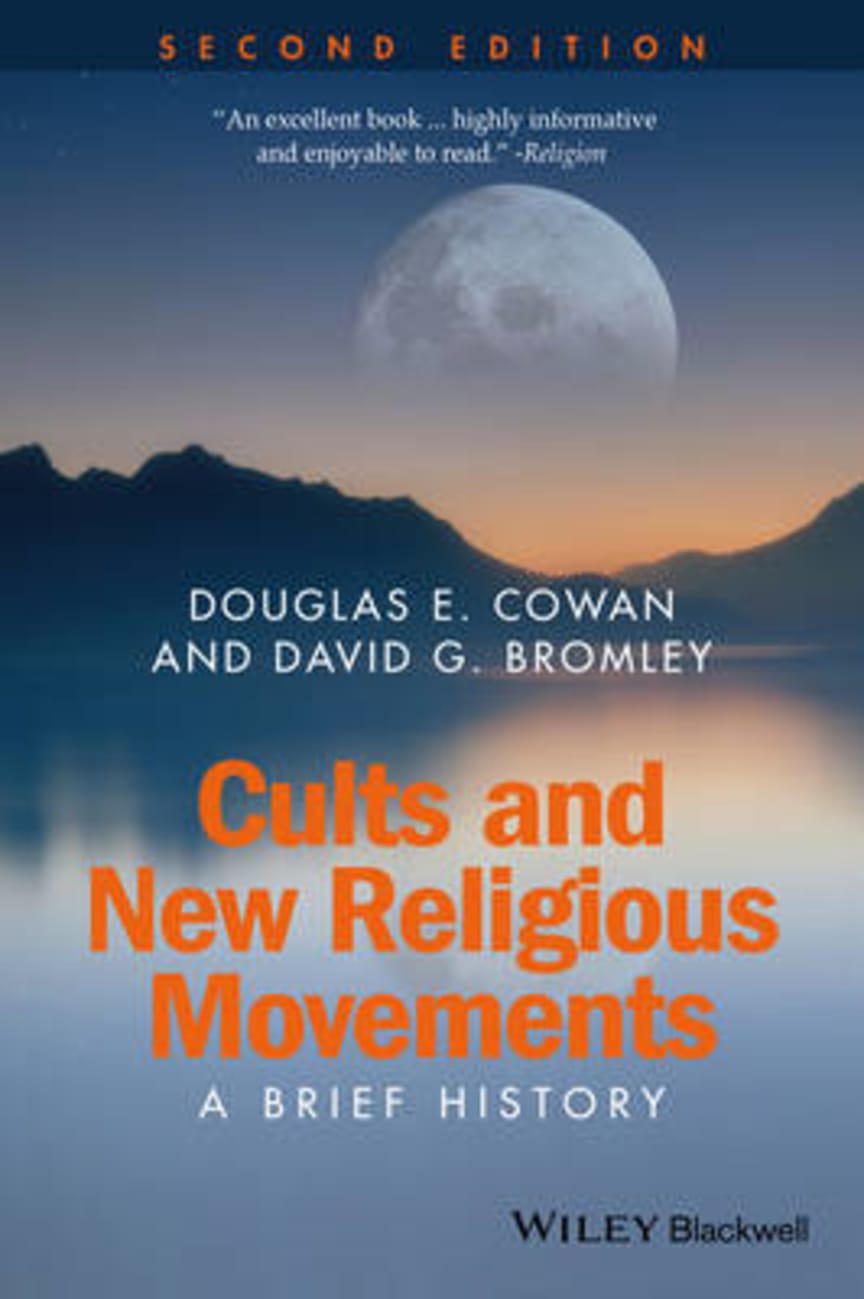 Cults and New Religions (2nd Edition) (Wiley Blackwell Brief Stories Of Religion Series) Paperback