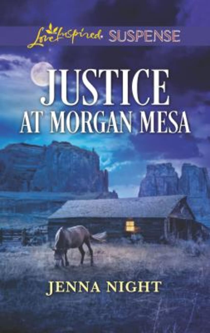 Justice At Morgan Mesa (Love Inspired Suspense Series) Mass Market