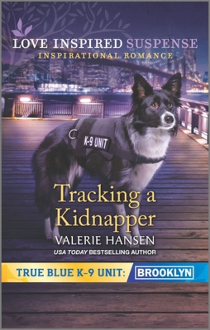Tracking a Kidnapper (True Blue K-9 Unit) (Love Inspired Suspense Series) Mass Market