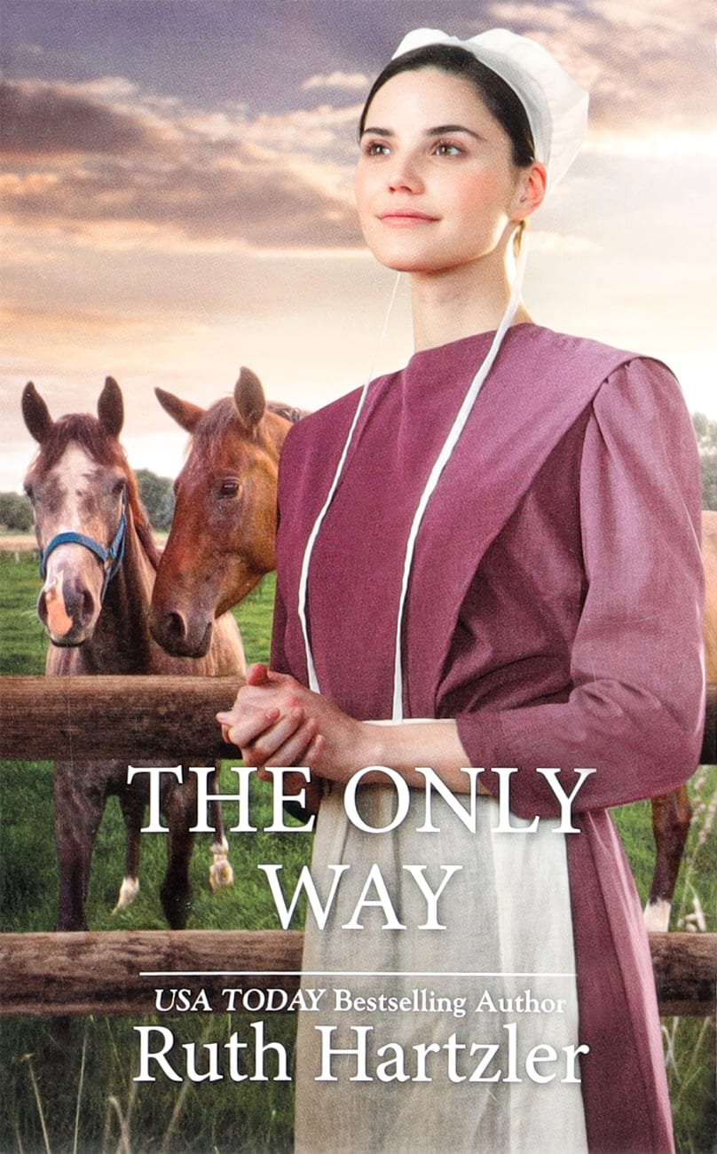 The Only Way (Amish Singles) (Love Inspired Series) Mass Market Edition