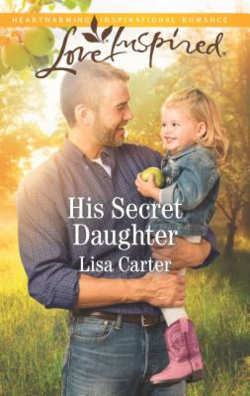 His Secret Daughter (Love Inspired Series) Mass Market