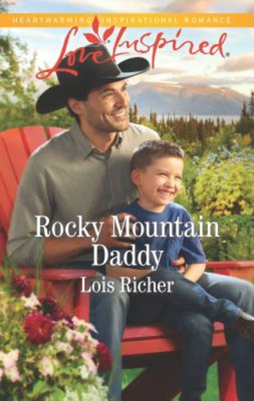 Rocky Mountain Daddy (Rocky Mountain Haven) (Love Inspired Series) Mass Market Edition