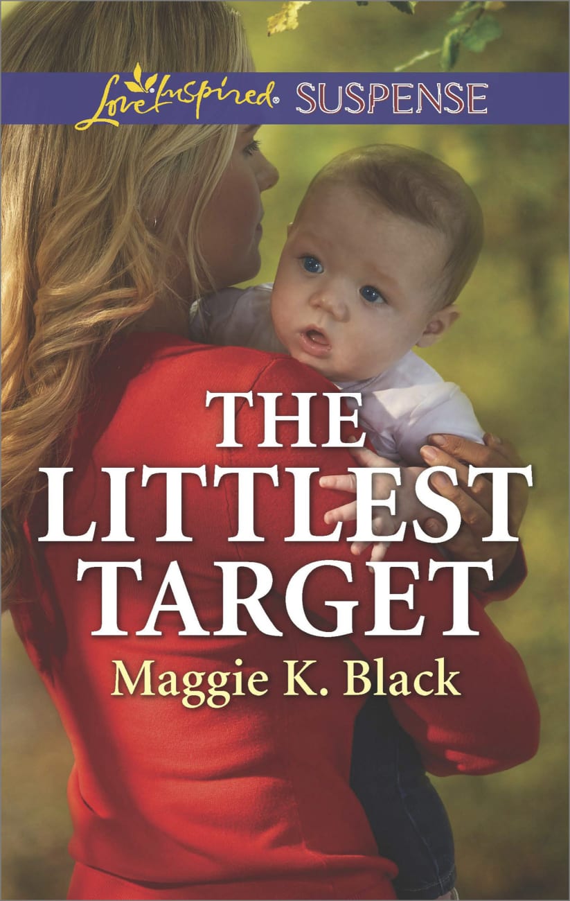The Littlest Target (True North Heroes) (Love Inspired Suspense Series) Mass Market