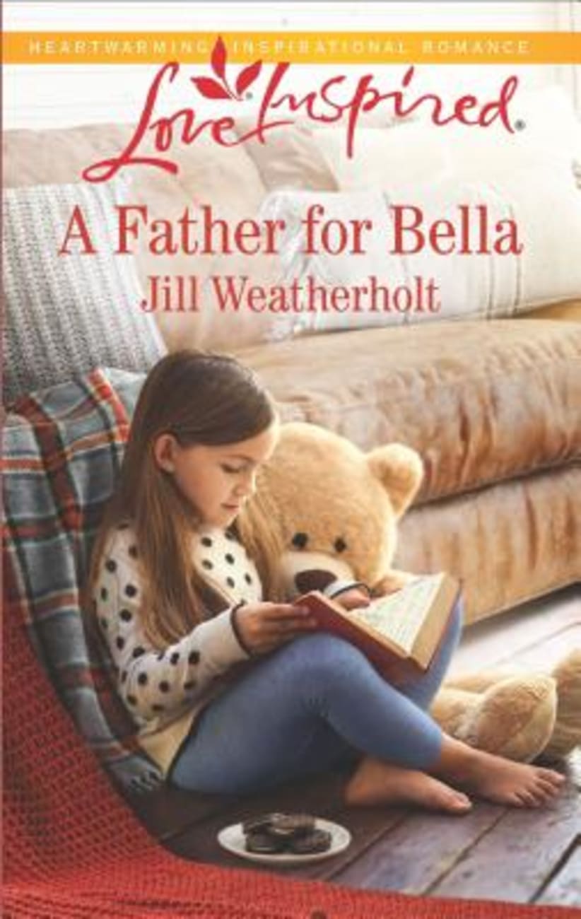 A Father For Bella (Love Inspired Series) Mass Market