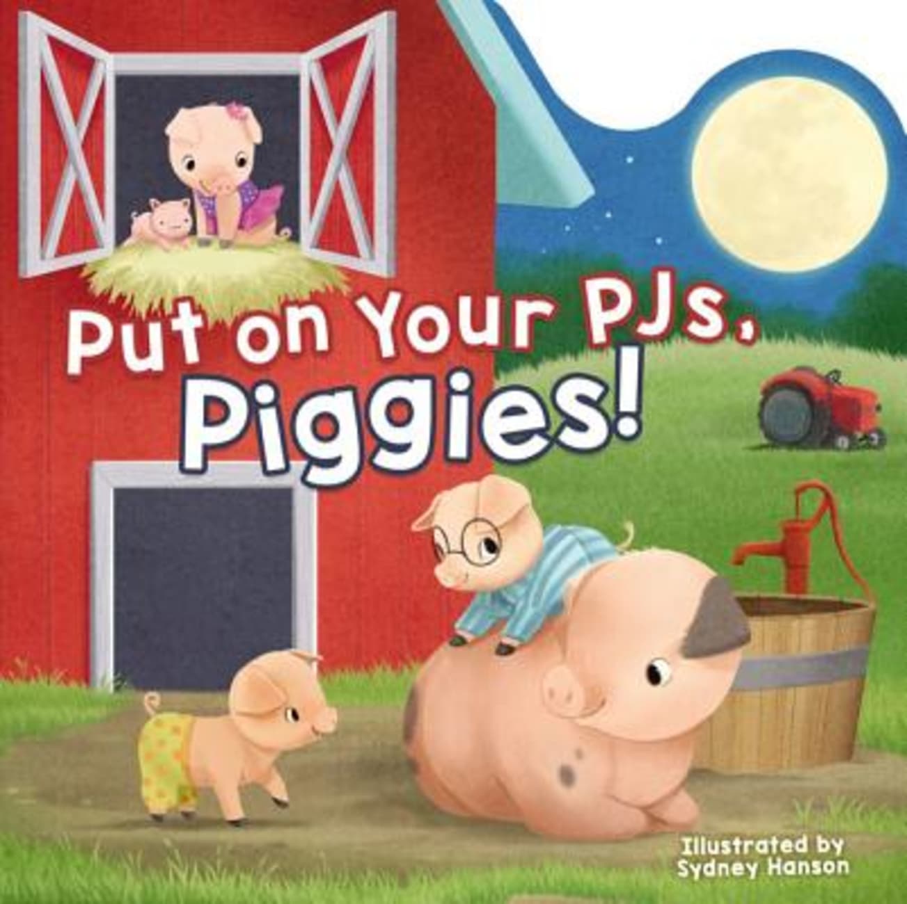 Put on Your Pjs, Piggies! (Bedtime Barn Series) Board Book