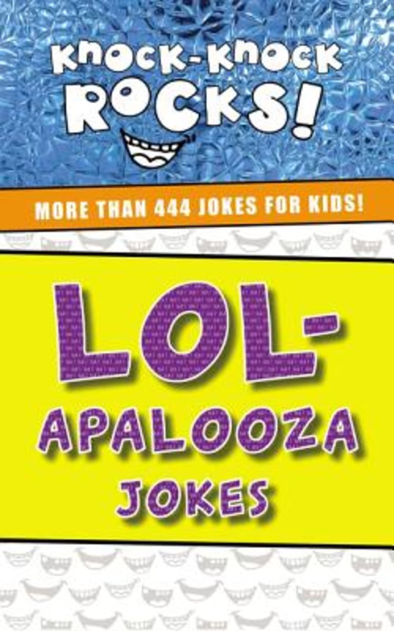 Lol-Apalooza: More Than 444 Jokes For Kids (Knock-knock Rocks! Series) Paperback