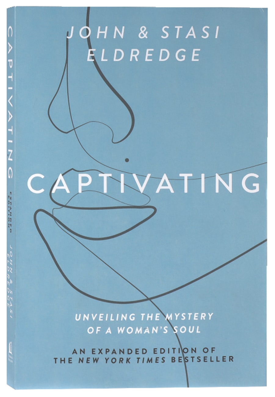 Captivating: Unveiling the Mystery of a Woman's Soul Paperback